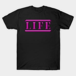 Life Pink T-Shirt